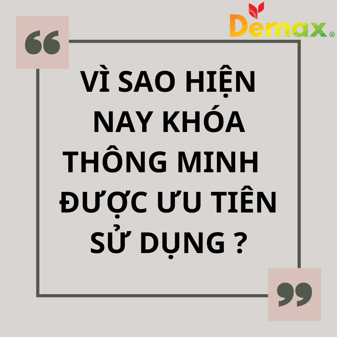 Vì sao hiện nay khóa thông minh được ưu tiên sử dụng?