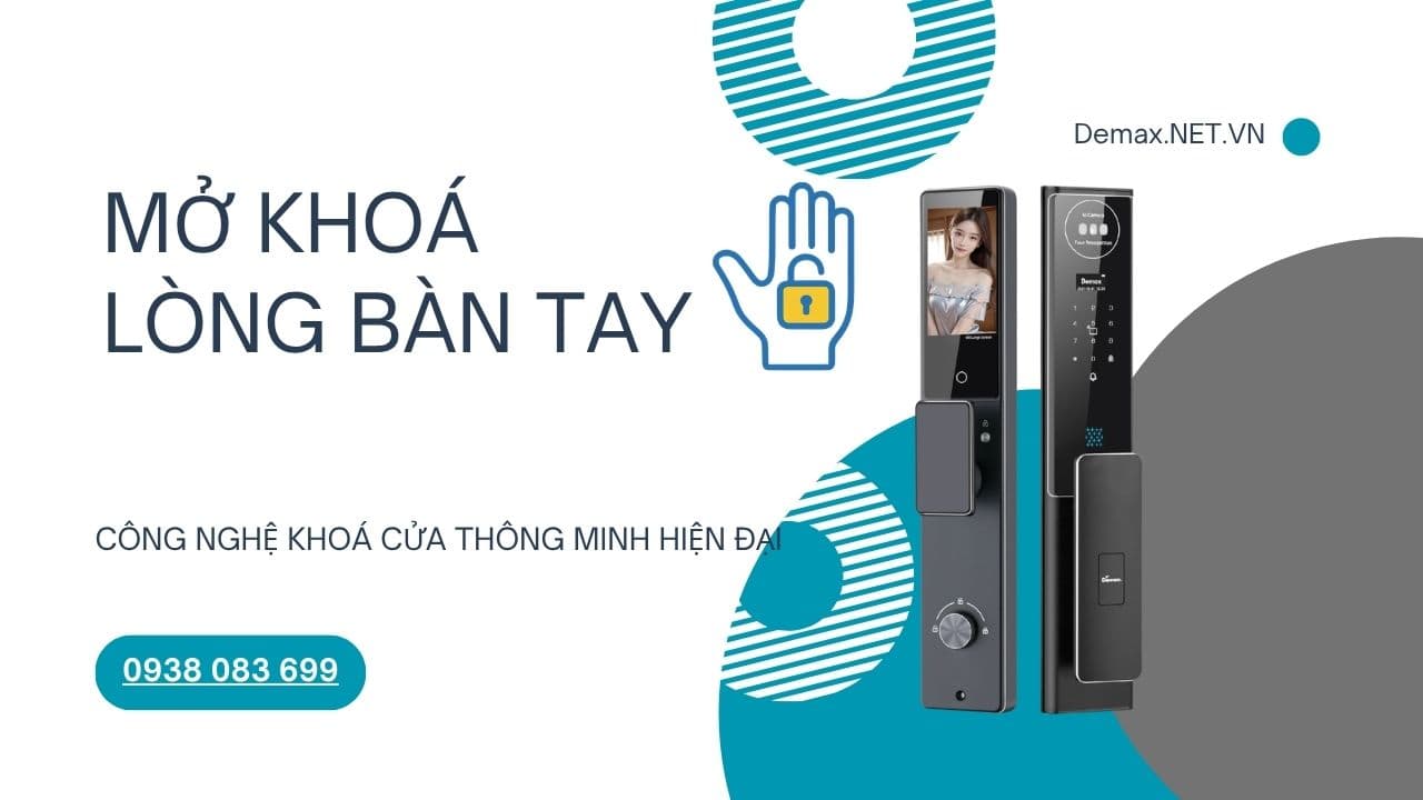 Mở khóa bằng lòng bàn tay là gì? Có ưu điểm gì? Khi nào nên trang bị khóa cửa mở khóa bằng lòng bàn tay?