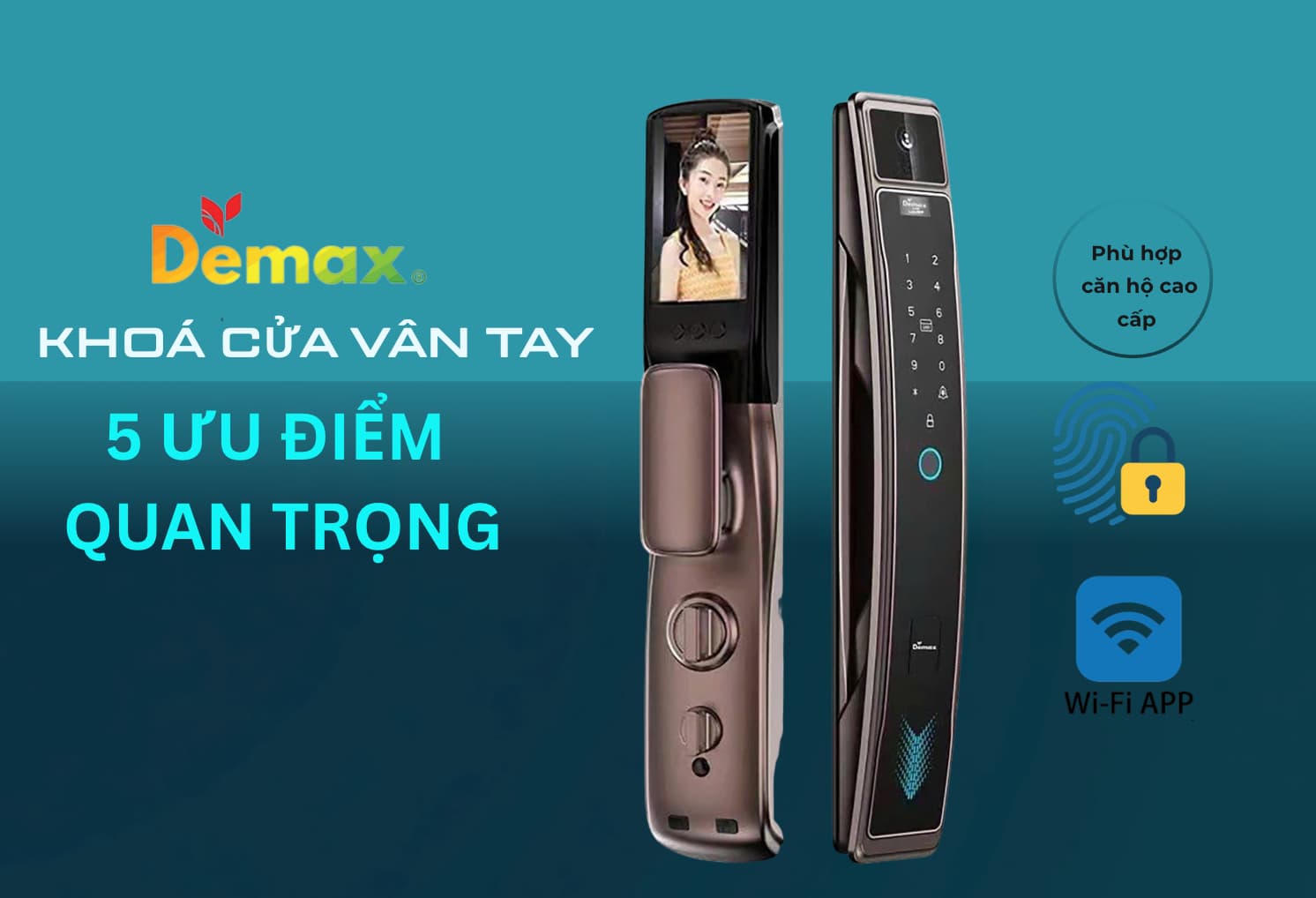 5 Ưu Điểm Quan Trọng Khi Lựa Chọn Một Mẫu Khóa Cửa Vân Tay Cao Cấp